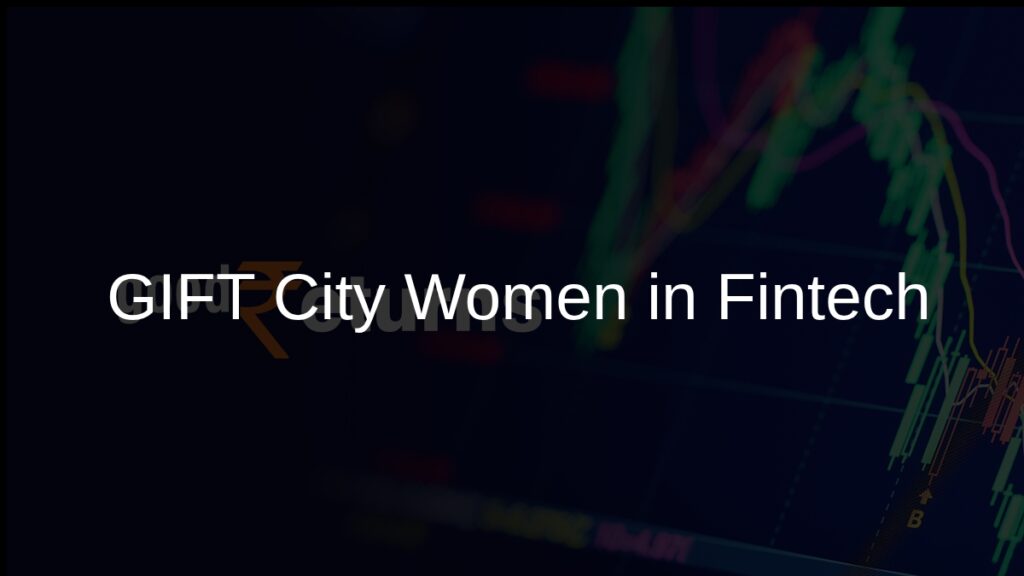 L’accélérateur Fintech de Women in GIFT City soutient les startups IFSC dirigées par des femmes